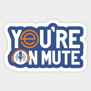 You’re On Mute 2 Sticker